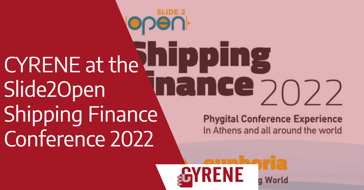 Read more about the article CYRENE at the Slide2Open Shipping Finance Conference 2022