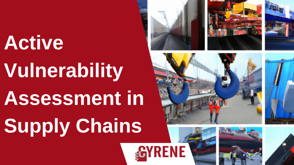 Active Vulnerability Assessment in Supply Chains cyrene