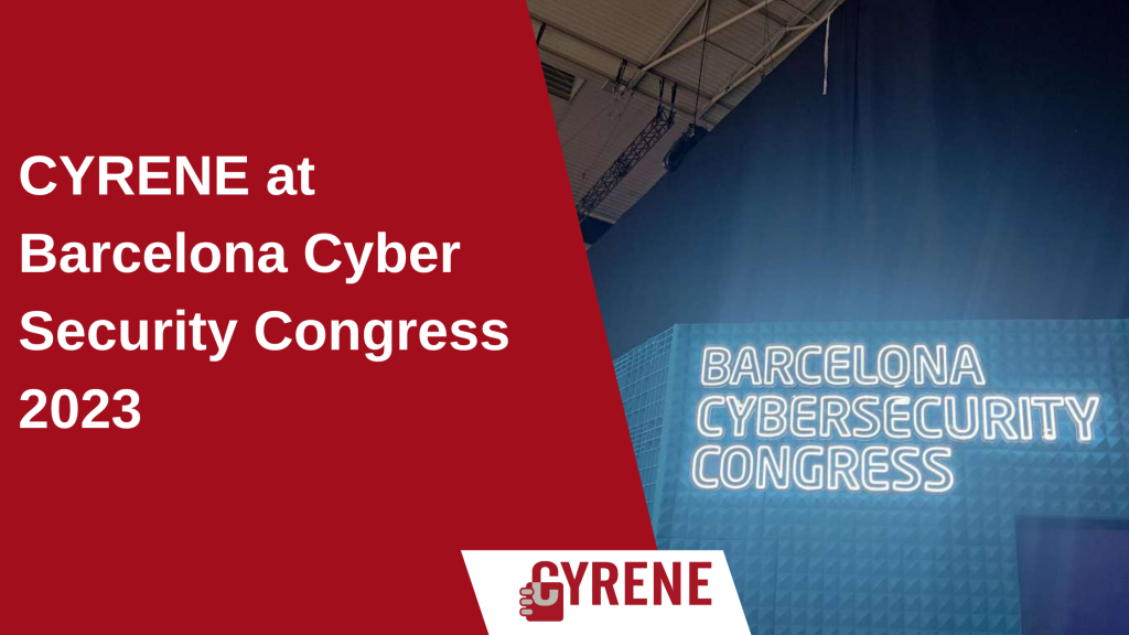 CYRENE at Barcelona Cyber Security Congress 2023