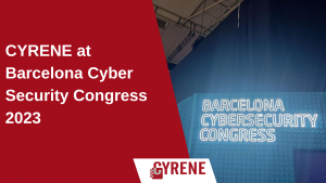 Read more about the article CYRENE at Barcelona Cyber Security Congress 2023