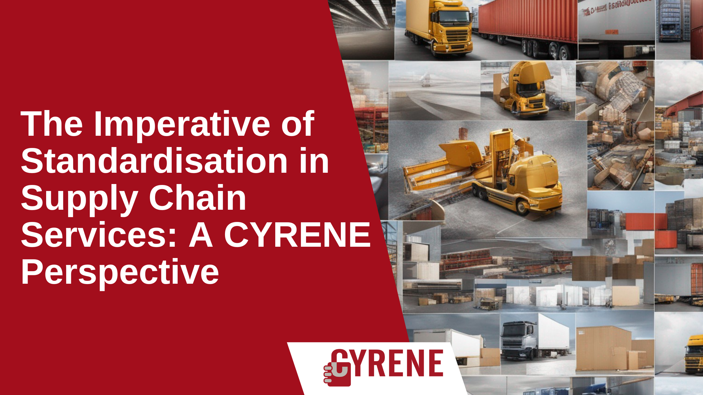 Read more about the article The Imperative of Standardisation in Supply Chain Services: A CYRENE Perspective