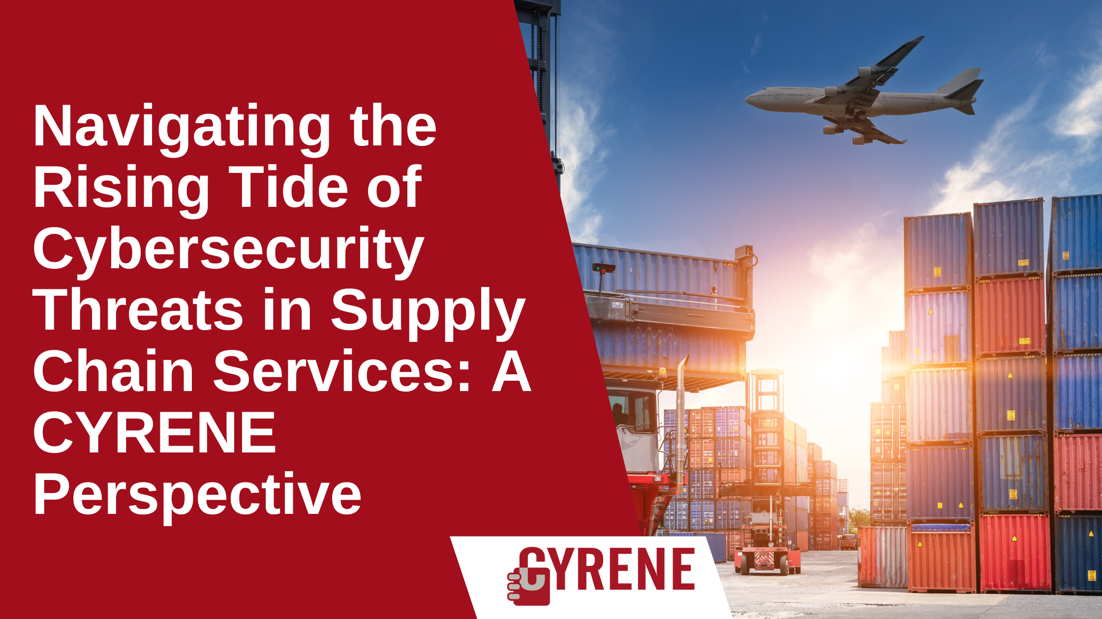 Read more about the article Navigating the Rising Tide of Cybersecurity Threats in Supply Chain Services: A CYRENE Perspective